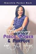 Finding Peace Power and Purpose in 30 Days