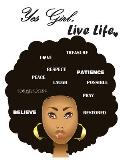 Yes Girl, Live Life