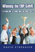 Winning The ERP Game: A Coaching Guide to Packaged Application Business Success