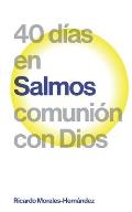Salmos: 40 d?as en comuni?n con Dios