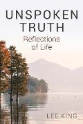 Unspoken Truth: Reflections of Life