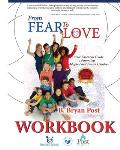 From Fear to Love WORKBOOK