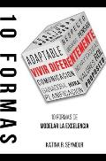 Vivir Diferentemente! 10 Formas De Modelar La Excelencia