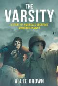 The Varsity: A Story of America's Underage Warriors in WW II