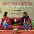 What They Don't See: A Little Girl's Moment of Honesty