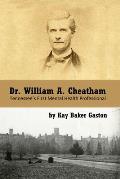 Dr. William Archer Cheatham: Tennessee's First Mental Health Professional