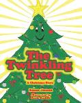 The Twinkling Tree: A Christmas Story