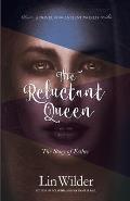 The Reluctant Queen: The Story of Esther