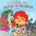 Halloween Vegetable Horror Children's Book (Portuguese): When Parents Tricked Kids with Healthy Treats