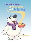 The Polar Bear, Chicken Soup and Friends