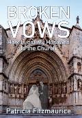 Broken Vows: How I Lost My Husband to the Church