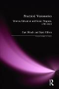 Practical Visionaries: Women, Education and Social Progress, 1790-1930
