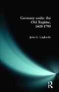 Germany Under the Old Regime 1600-1790
