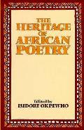 Heritage of African poetry an anthology of oral & written poetry