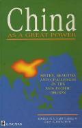 China As A Great Power Myths Realities
