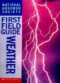 Weather National Audubon First Field Guide To
