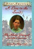 Dear America a Line In the Sand Alamo Diary of Lucinda Lawrence Gonzales Texas 1836