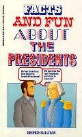 Facts & Fun About The Presidents