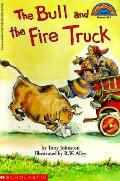 Bull & The Fire Truck