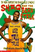 Shaq & The Beanstalk & Other Very Tall Tales