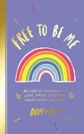 Free to Be Me An LGBTQ+ Journal of Love Pride & Finding Your Inner Rainbow