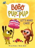 Lets Make Cake Bobo & Pup Pup