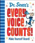 Dr Seusss Every Voice Counts Make Yourself Heard