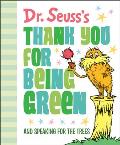 Dr Seusss Thank You for Being Green & Speaking for the Trees