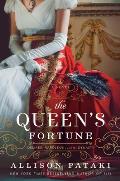 Queens Fortune A Novel of Desiree Napoleon & the Dynasty That Outlasted the Empire