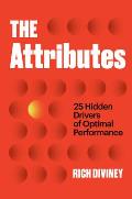 Attributes 25 Hidden Drivers of Optimal Performance