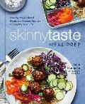 Skinnytaste Meal Prep Healthy Make Ahead Meals & Freezer Recipes to Simplify Your Life A Cookbook