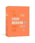 Do One Thing Every Morning to Make Your Day: A Journal