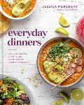 Everyday Dinners Real Life Recipes to Set Your Family Up for a Week of Success