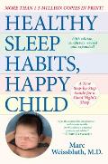 Healthy Sleep Habits Happy Child 5th Edition A New Step by Step Program for a Good Nights Sleep
