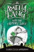 Amelia Fang & the Memory Thief