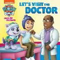 Let's Visit the Doctor (Paw Patrol)