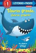Tibur?n Grande, Tibur?n Peque?o (Big Shark, Little Shark Spanish Edition)