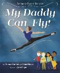 My Daddy Can Fly American Ballet Theatre