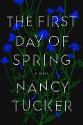 First Day of Spring A Novel
