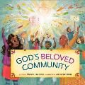 Gods Beloved Community A Picture Book