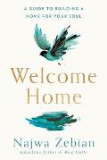 Welcome Home A Guide to Building a Home for Your Soul