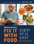 Fix It with Food Every Meal Easy Simple & Delicious Recipes for Anyone with Autoimmune Issues & Inflammation A Cookbook