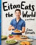 Eitan Eats the World New Comfort Classics to Cook Right Now A Cookbook