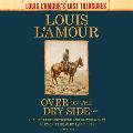Over on the Dry Side (Louis l'Amour's Lost Treasures)