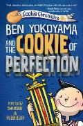 Cookie Chronicles 03 Ben Yokoyama & the Cookie of Perfection