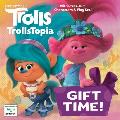 Gift Time! (DreamWorks Trollstopia)