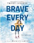 Brave Every Day