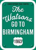 Watsons Go to Birmingham 1963 25th Anniversary Edition