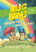 Bug Boys Adventures & Daydreams A Graphic Novel