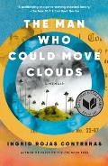 The Man Who Could Move Clouds by Ingrid Rojas Contreras